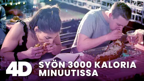 4D: Syön 3000 kaloria minuutissa