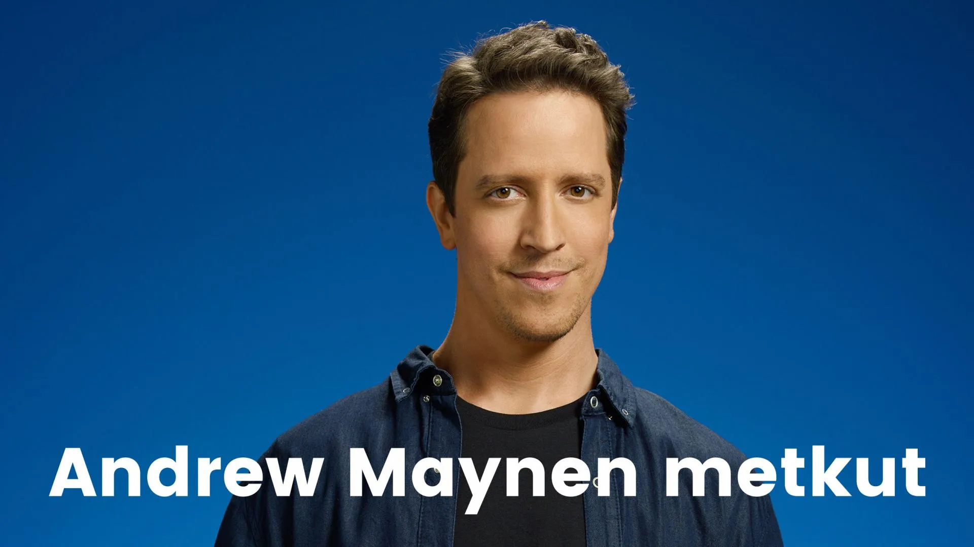 Andrew Maynen metkut