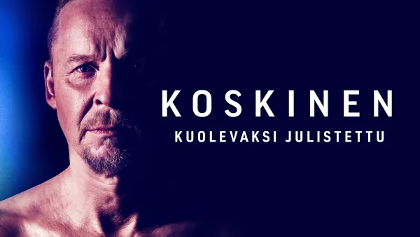 Koskinen: Kuolevaksi julistettu
