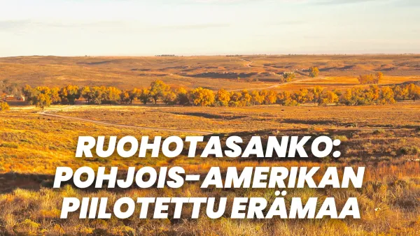 Ruohotasanko: Pohjois-Amerikan piilotettu erämaa