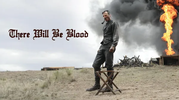 There Will Be Blood