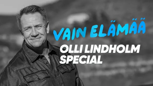 Vain elämää: Olli Lindholm Special