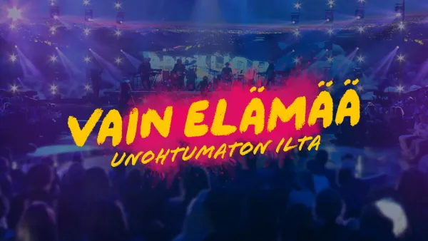 Vain elämää: Unohtumaton ilta