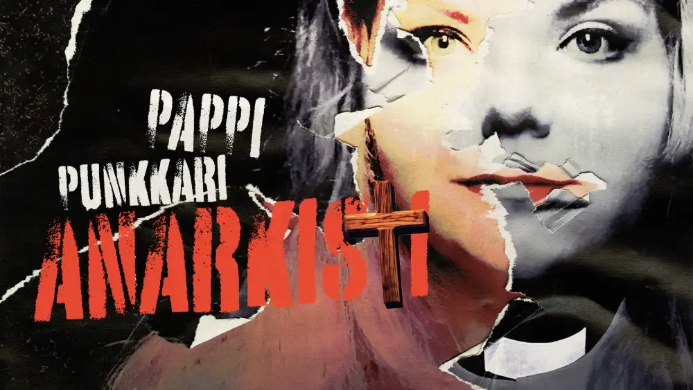 Pappi. Punkkari. Anarkisti.
