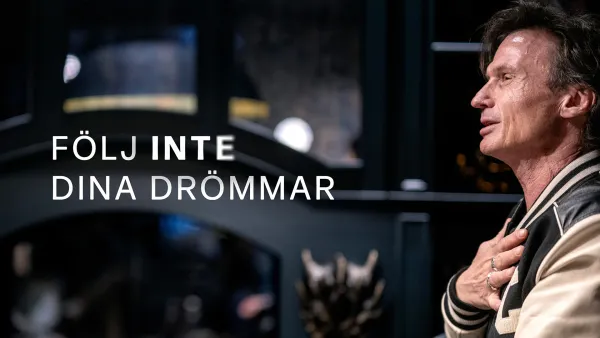 Älä seuraa unelmiasi