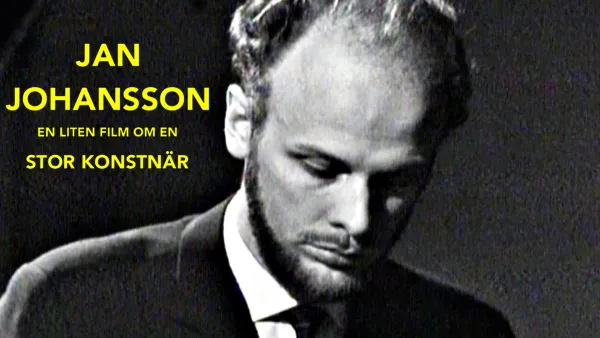 Jan Johansson - pieni elokuva suuresta taiteilijasta
