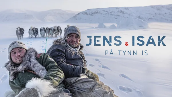Jens ja Isak ohuella jäällä