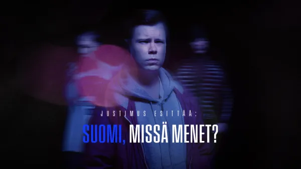 Justimus esittää: Suomi, missä menet?