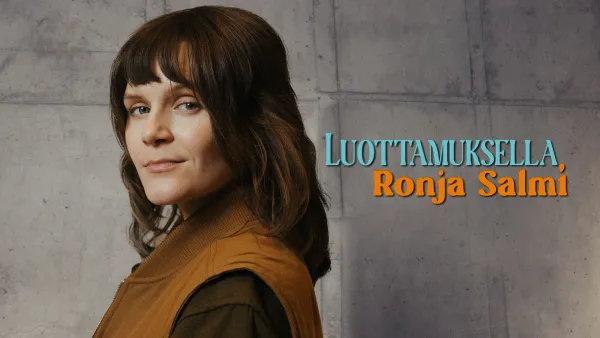 Luottamuksella, Ronja Salmi