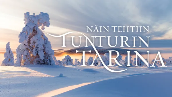 Näin tehtiin Tunturin tarina