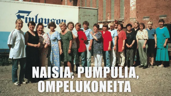 Naisia, pumpulia, ompelukoneita