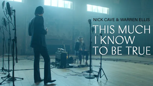 Nick Cave: This Much I Know to Be True