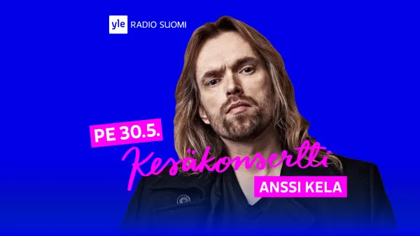Radio Suomen Kesäkonsertti: Anssi Kela