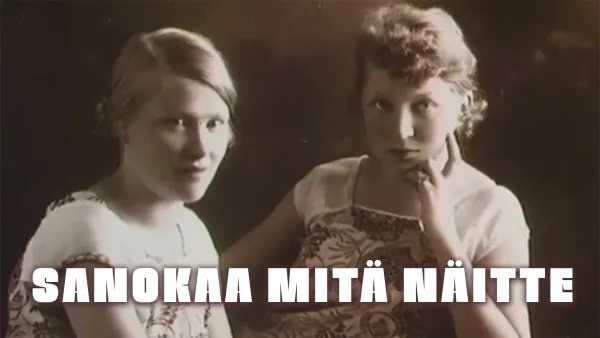 Sanokaa mitä näitte