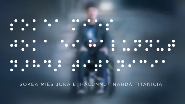 Sokea mies joka ei halunnut nähdä Titanicia